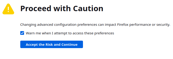 Firefox about config warning to proceed with caution